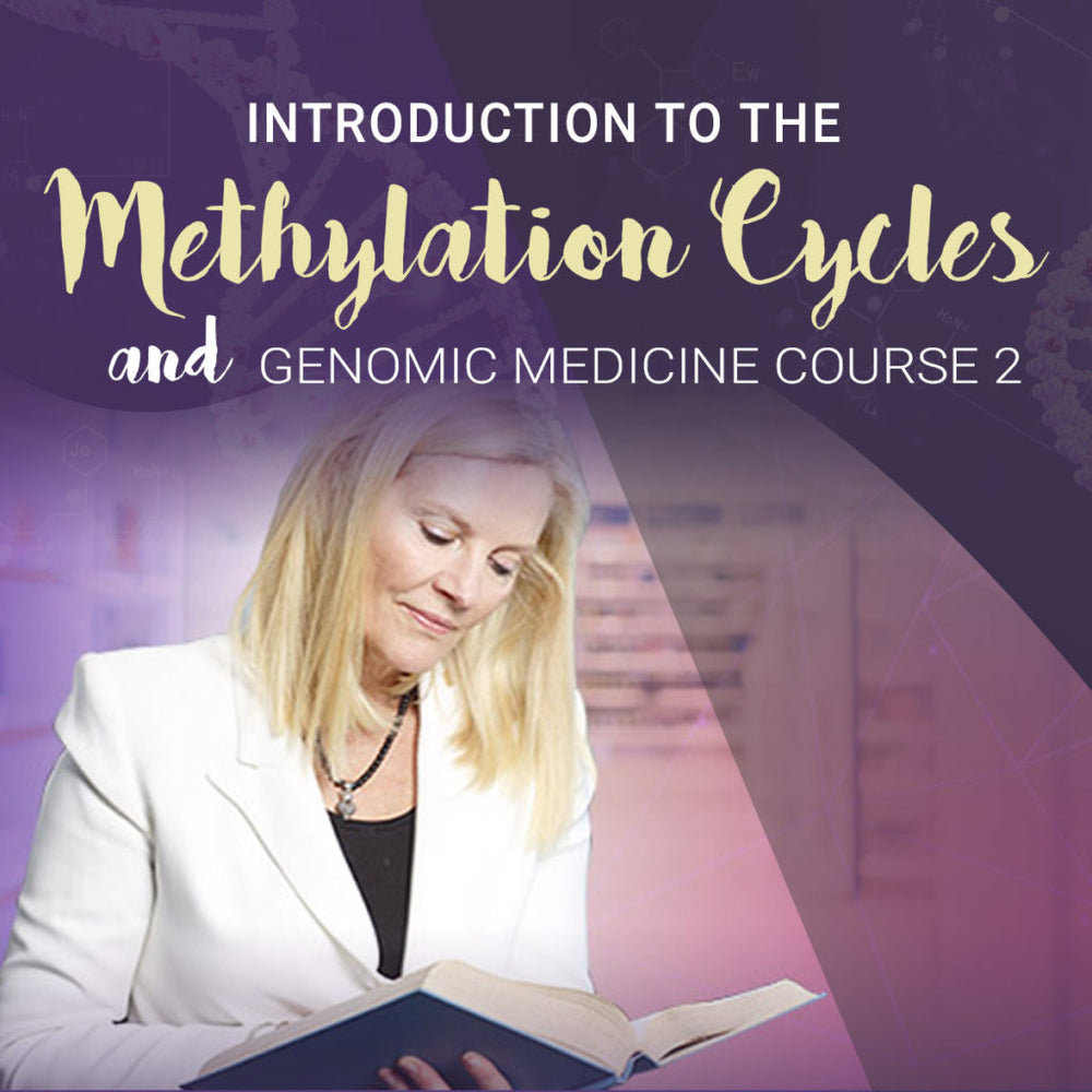 Introduction to the Methylation Cycle and Genomic Medicine Course 2